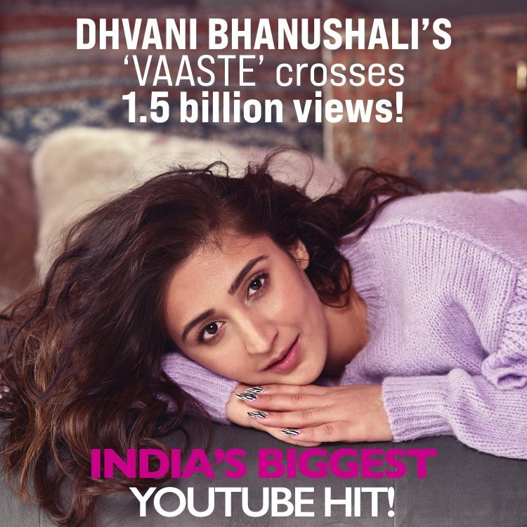 ध्वनि भानुशाली बनी यूट्यूब पर सबसे तेजी से 1.5 बिलियन व्यूज पार करने वाली सबसे कम उम्र की भारतीय संगीतकार