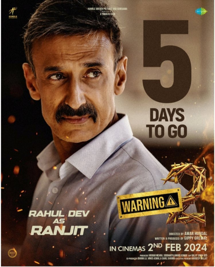 राहुल देव पंजाबी फिल्म ‘वॉर्निंग 2’ में पुलिस ऑफिसर रंजीत सिंह की भूमिका में नजर आएंगे