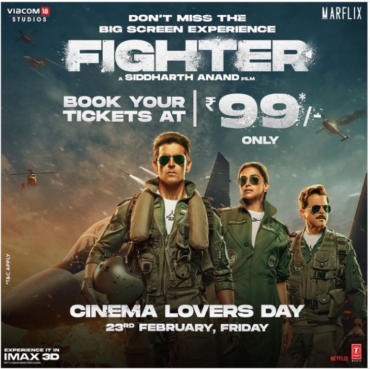 सिनेमा लवर्स डे के खास मौके पर फिल्म फाइटर के मेकर्स ने फिल्म की टिकेट प्राइस की कम, सिर्फ 99 रुपये सिनेमाघरों में उठाइए फिल्म का लुत्फ
